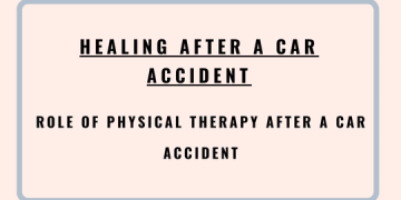 Healing After a Car Accident: Role of Physical Therapy after a Car Accident